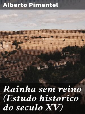 cover image of Rainha sem reino (Estudo historico do seculo XV)